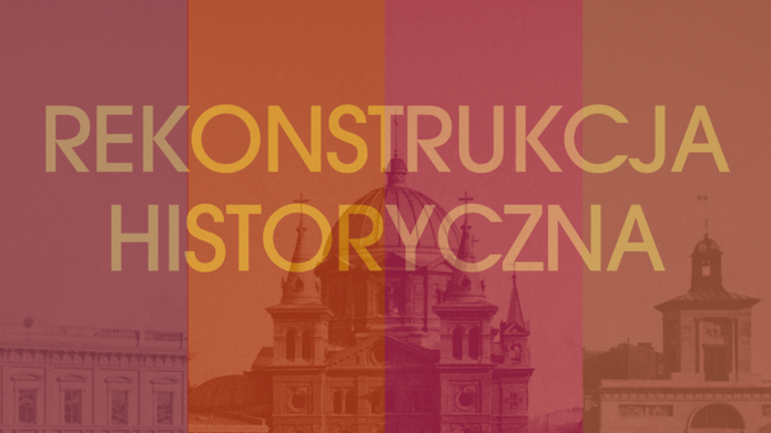 Czerwona grafika z napisem Rekonstrukcja historyczna