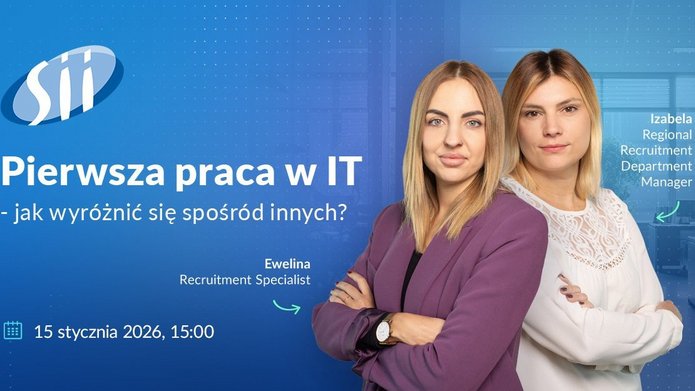 Na grafice promocyjnej widoczne są dwie kobiety stojące obok siebie z założonymi rękami. Obie są ubrane w elegancki, biznesowy strój. Po lewej stronie znajduje się kobieta w fioletowej marynarce, podpisana jako Ewelina – Recruitment Specialist. Po prawej stronie stoi kobieta w jasnej bluzce, podpisana jako Izabela – Regional Recruitment Department Manager. Tło grafiki jest w odcieniach niebieskiego i zawiera logo firmy Sii w lewym górnym rogu. Na środku grafiki znajduje się duży napis: „Pierwsza praca w IT – jak wyróżnić się spośród innych?”. W dolnej części grafiki widnieje informacja o terminie wydarzenia: 15 stycznia 2026, godz. 15:00. Grafika ma charakter informacyjno-promocyjny i dotyczy spotkania z rekruterkami firmy Sii na temat rozpoczęcia kariery w branży IT.
