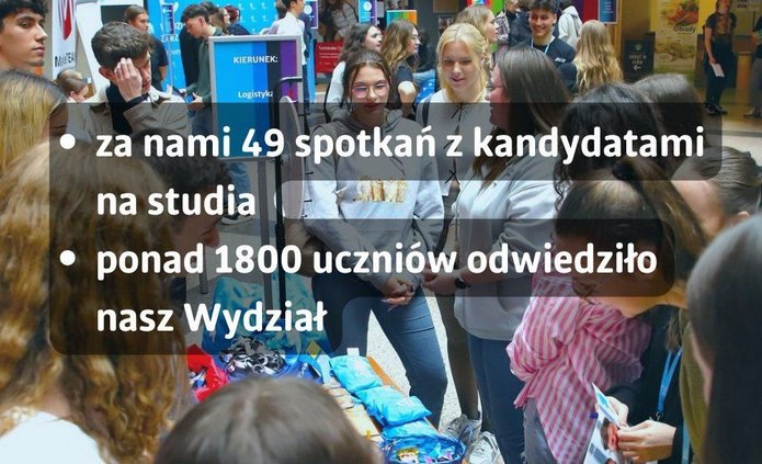Współpraca ze szkołami - podsumowanie. 49 spotkań z kandydatami na studia, ponad 1800 uczniów odwiedziło nasz Wydział