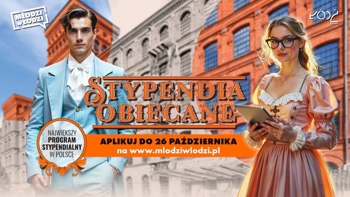 Grafika promująca program „Młodzi w Łodzi – Stypendia Obiecane”; na tle ceglanej fabryki stoją młody mężczyzna w niebieskiej marynarce i kobieta w okularach o blond włosach, inspirowani postaciami z Ziemi obiecanej