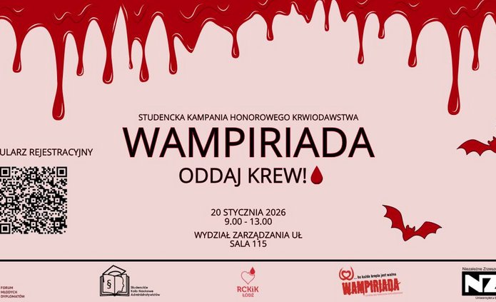 Plakat promujący studencką kampanię honorowego krwiodawstwa „Wampiriada” z motywem wampirycznym – u góry grafika kapiącej krwi i lecące nietoperze. Centralnie widoczna nazwa wydarzenia oraz hasło „Oddaj krew!”. Podano datę: 20 stycznia 2026, godz. 9:00–13:00, miejsce: Wydział Zarządzania UŁ, sala 115. Na dole znajduje się kod QR z podpisem „Formularz rejestracyjny” oraz logotypy organizatorów i partnerów: Forum Młodych Dyplomatów, Studenckie Koło Naukowe Administratywistów, RCKiK Łódź, Niezależne Zrzeszenie Studentów Uniwersytetu Łódzkiego.