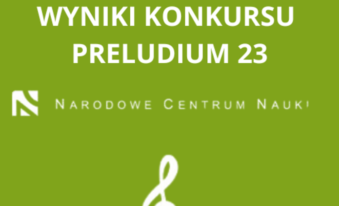 Wyniki konkursu PRELUDIUM 23