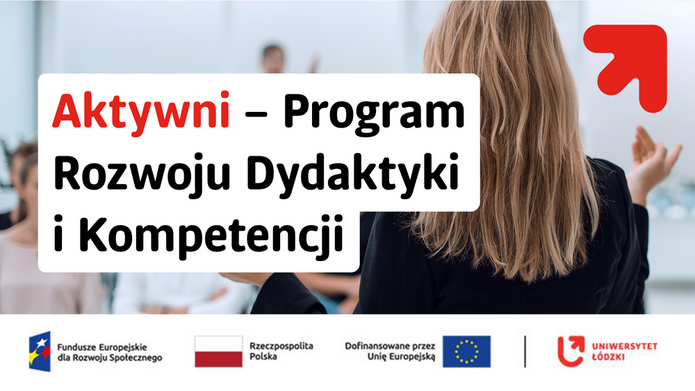 Aktywni na UniLodz – wspieramy nowoczesną dydaktykę