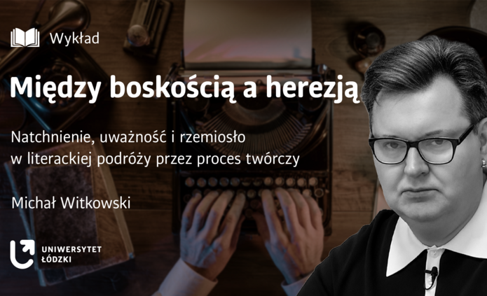 Baner z napisem Między boskością a herezją i zdjęciem portretowym Michała Witkowskiego
