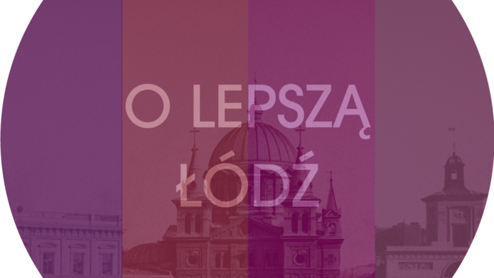 Grafika z napisem O lepszą Łódź