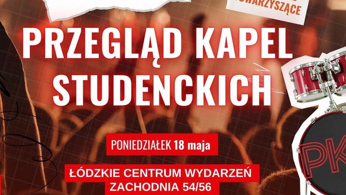 Plakat promujący Przegląd Kapel Studenckich w ramach Wielkich Łódzkich Juwenaliów 2026. W tle widoczna jest publiczność koncertowa z uniesionymi rękami. Na środku znajduje się napis: „Przegląd Kapel Studenckich”. Wydarzenie odbędzie się w poniedziałek 18 maja w Łódzkim Centrum Wydarzeń przy ul. Zachodniej 54/56. Na grafice umieszczono także instrumenty muzyczne (perkusja, gitara) oraz elementy dekoracyjne. Na dole widoczne są logotypy uczelni: Uniwersytetu Łódzkiego, Politechniki Łódzkiej i Uniwersytetu Medycznego w Łodzi, a także adres strony: lodzkiejuwenalia.pl.