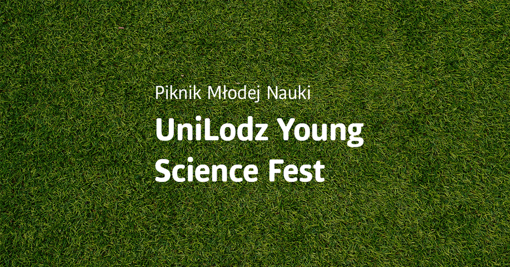 Grafika przedstawia trawnik z napisem Piknik Młodej Nauki UniLodz Young Science Fest